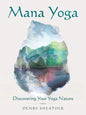 Mana Yoga: Discovering Your Yoga Nature - Paperback