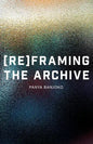 Reframing the Archive - Paperback