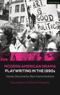 Modern American Drama: Playwriting in the 1990s: Voices, Documents, New Interpretations - Paperback