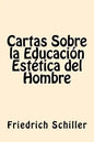 Cartas Sobre la Educacion Estetica del Hombre (Spanish Edition) - Paperback