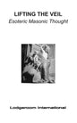 Lifting the Veil: Esoteric Masonic Thought - Paperback
