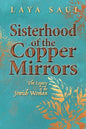 Sisterhood of the Copper Mirrors: The Legacy of the Jewish Woman - Paperback