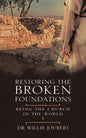 Restoring the Broken Foundations: Being the Church in the World - Paperback