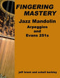 Fingering Mastery - Jazz Mandolin Arpeggios: & Evans 251s - Paperback
