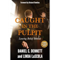 Caught in the Pulpit: Leaving Belief Behind - Paperback