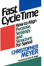 Fast Cycle Time: How to Align Purpose, Strategy, and Structure for Speed - Paperback