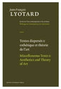 Miscellaneous Texts, Volume I: Aesthetics and Theory of Art - Hardcover