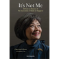 It's Not Me: 40 Years as Director of the Association of Banks in Singapore - Paperback