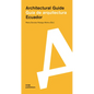 Ecuador: Guía de Arquitectura/Architectural Guide - Paperback
