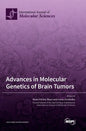 Advances in Molecular Genetics of Brain Tumors - Hardcover