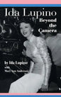Ida Lupino: Beyond the Camera - Hardcover