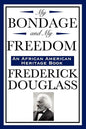 My Bondage and My Freedom (an African American Heritage Book) - Paperback