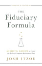 The Fiduciary Formula: 6 Essential Elements to Create the Perfect Corporate Retirement Plan - Paperback