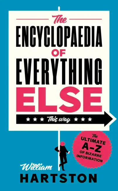 The Encyclopaedia of Everything Else - Hardcover