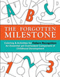 The Forgotten Milestone: A Children's Coloring & Activity Book for Pattern Recognition, an Essential yet Overlooked Component of Childhood Development - Paperback