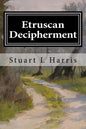 Etruscan Decipherment: Translation of Etruscan Inscriptions - Paperback