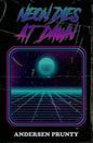 Neon Dies At Dawn - Paperback