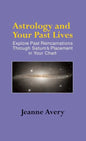 Astrology and Your Past Lives - Hardcover