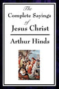 The Complete Sayings of Jesus Christ - Paperback
