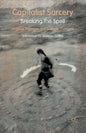 Capitalist Sorcery: Breaking the Spell - Paperback
