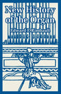 New History of the Organ - Paperback