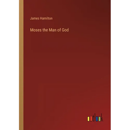 Moses the Man of God - Paperback