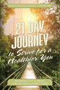 21 Day Journal to Strive for a Healthier You - Paperback