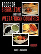 Foods of Sierra Leone and Other West African Countries: A Cookbook - Paperback