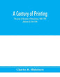A century of printing: the issues of the press in Pennsylvania, 1685-1784 (Volume II) 1764-1784 - Paperback