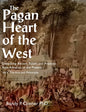 Pagan Heart of the West Vol V: The Arts and Philosophy - Paperback