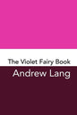 The Violet Fairy Book: Original and Unabridged - Paperback