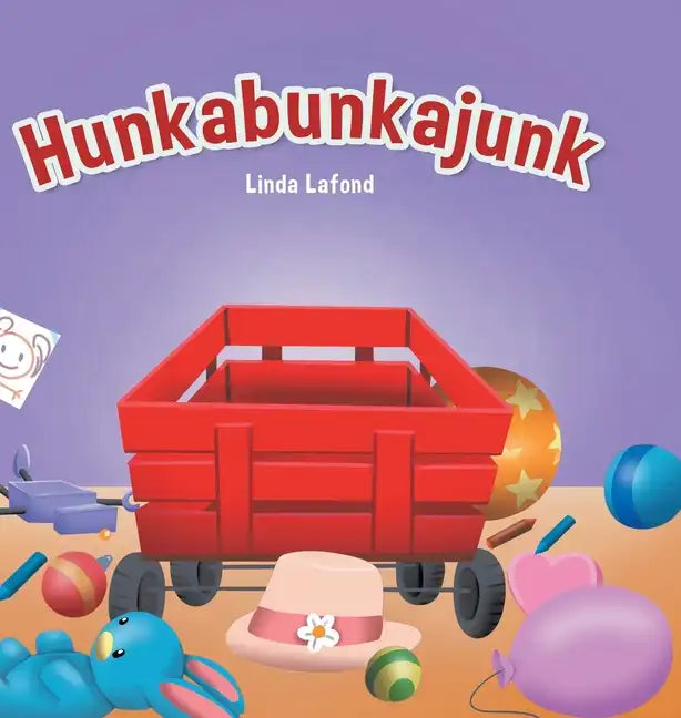 Hunkabunkajunk - Hardcover