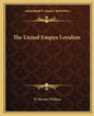 The United Empire Loyalists - Paperback