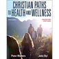Christian Paths to Health and Wellness - Paperback