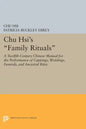 Chu Hsi's Family Rituals: A Twelfth-Century Chinese Manual for the Performance of Cappings, Weddings, Funerals, and Ancestral Rites - Paperback