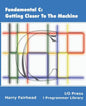 Fundamental C: Getting Closer To The Machine - Paperback