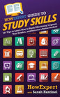 HowExpert Guide to Study Skills: 101 Tips to Learn How to Study Effectively, Improve Your Grades, and Become a Better Student - Paperback