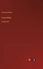 Cousin Betty: in large print - Hardcover