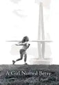 A Girl Named Betsy - Hardcover