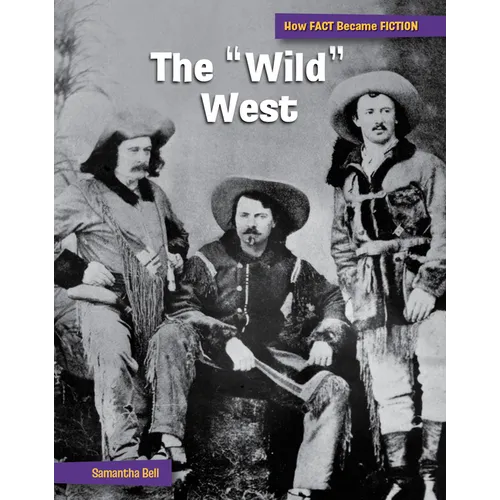 The Wild West: The Making of a Myth - Paperback