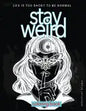 Stay Weird: Stay Weird Coloring Book - Life Is Too Short To Be Normal Stay Weird - Paperback
