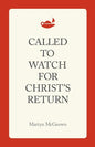 Called to Watch for Christ's Return - Paperback