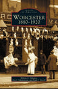 Worcester: 1880-1920 - Hardcover