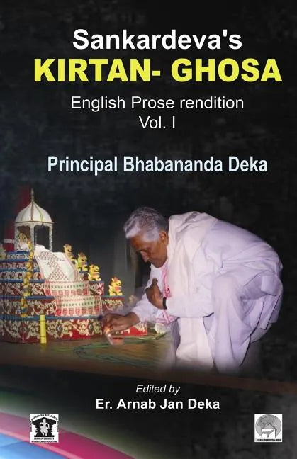 Sankardev's KIRTAN GHOSA Volume-I: English Prose Translation of Assamese Classic Holybook - Paperback
