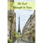 The Real Midnight In Paris: A History of the Expatriate Writers in Paris That Made Up the Lost Generation - Paperback