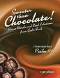 Sweeter Than Chocolate! Sweet Words and Real Solutions from God's Book: An Inductive Study of Psalm 119 - Paperback