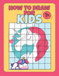 How To Draw for kids ages 6+: draw unicorns with simple shapes, draw for kids 9-12 for boys, teach kids to draw book - Paperback