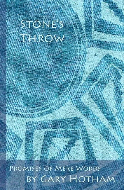 Stone's Throw: Promises of Mere Words - Paperback