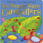 Ten Wriggly Wiggly Caterpillars: Colorful Countdown Fun! - Board Book