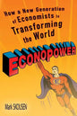 Econopower: How a New Generation of Economists Is Transforming the World - Paperback
